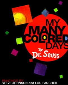 Sara Schwann's Favorite Read: My Many Colored Days by Dr. Seuss